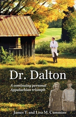 Dr. Dalton: A continuing personal Appalachian triumph by Cummins, Lisa M.