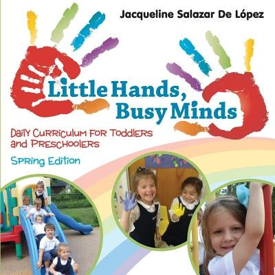 Little Hands, Busy Minds, Spring Edition by Delopez, Jacqueline Salazar