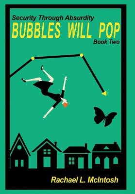 Bubbles Will Pop by McIntosh, Rachael L.
