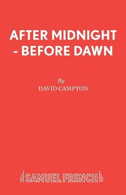 After Midnight - Before Dawn by Campton, David