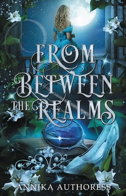 From Between the Realms by Authoress, Annika