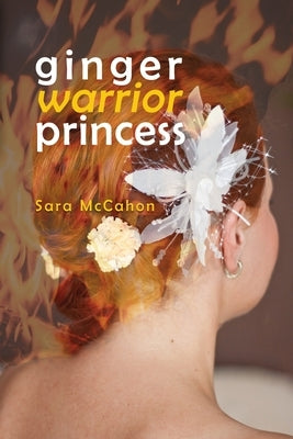 Ginger Warrior Princess by McCahon, Sara