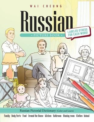 Russian Picture Book: Russian Pictorial Dictionary (Color and Learn) by Cheung, Wai