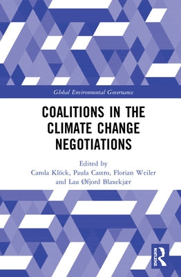 Coalitions in the Climate Change Negotiations by Klöck, Carola
