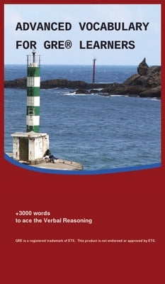 Advanced Vocabulary fro GRE Learners (Englisch - Deutsch): +3000 words to ace the Verbal Reasoning by Berndt, Yunus