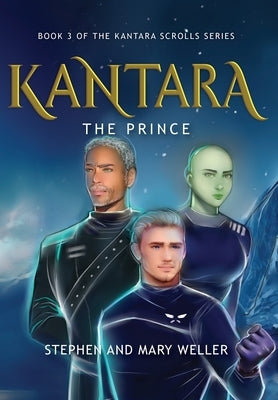 Kantara: The Prince by Weller, Stephen