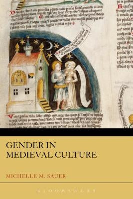 Gender in Medieval Culture by Sauer, Michelle M.