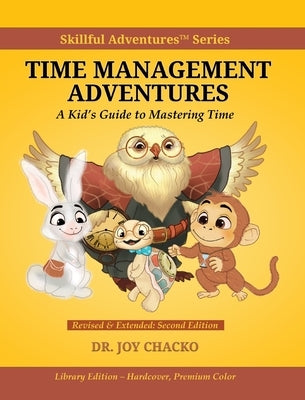 Time Management Adventures: A Kid's Guide to Mastering Time: Skillful Adventures Series: with the Friends and the Professor by Chacko, Joy
