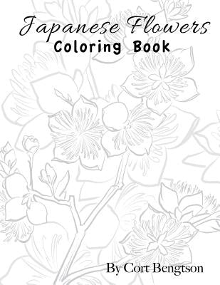 Japanese Flowers Coloring Book by Bengtson, Cort