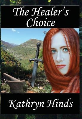 The Healer's Choice by Hinds, Kathryn