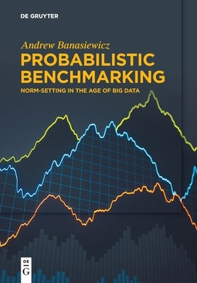 Probabilistic Benchmarking by Banasiewicz, Andrew