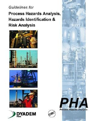 Guidelines for Process Hazards Analysis (Pha, Hazop), Hazards Identification, and Risk Analysis by Hyatt, Nigel