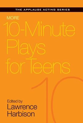 More 10-Minute Plays for Teens by Harbison, Lawrence