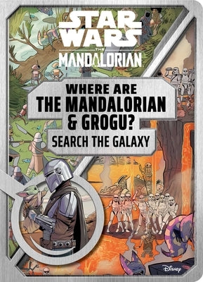 Star Wars: Where Are the Mandalorian and Grogu? Search the Galaxy by Editors of Studio Fun International