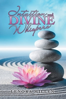 Intuition and Divine Whispers by Millen, Lenora