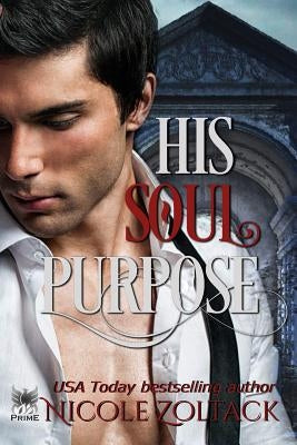 His Soul Purpose by Zoltack, Nicole