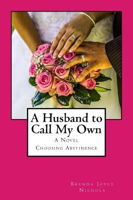 A Husband To Call My Own by Nichols, Brenda Joyce