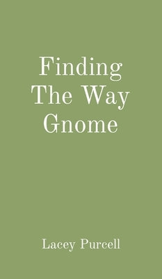 Finding The Way Gnome by Purcell, Lacey