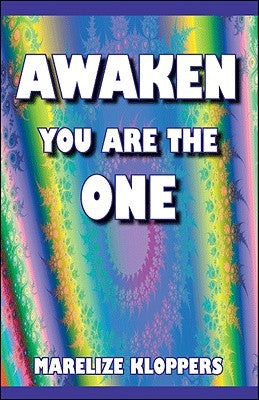 Awaken You Are the One by Kloppers, Marelize
