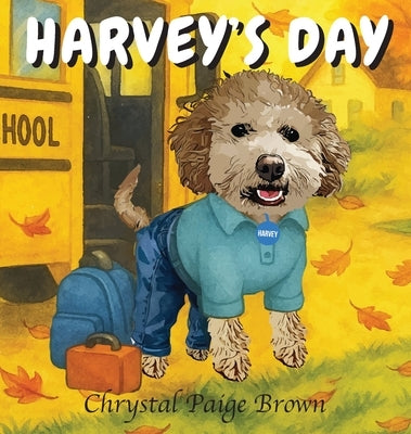 Harvey's Day by Brown, Chrystal Paige