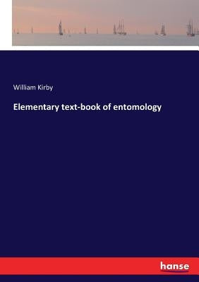 Elementary text-book of entomology by Kirby, William