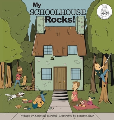 My Schoolhouse Rocks!: (A Miss Teacher Mom Book) by Mirabal, Katlynne