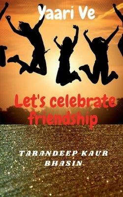 Yaari Ve by Bhasin, Tarandeep