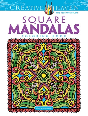 Creative Haven Square Mandalas Coloring Book by Hutchinson, Alberta