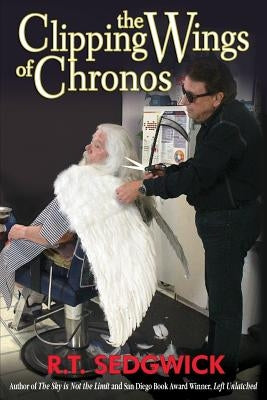 Clipping the Wings of Chronos by Sedgwick, Robert