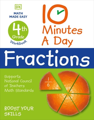 10 Minutes a Day Fractions, 4th Grade by Dk