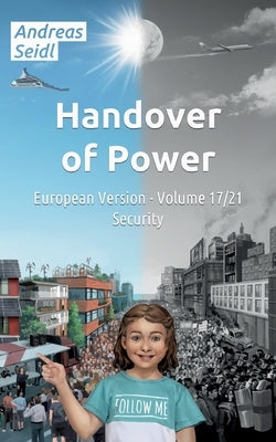 Handover of Power - Security: Volume 17/21 European Version by Seidl, Andreas