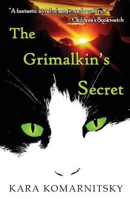 The Grimalkin's Secret by Komarnitsky, Kara
