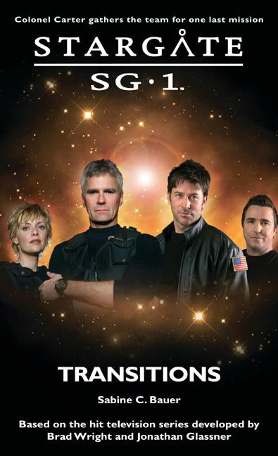 STARGATE SG-1 Transitions by Bauer, C.