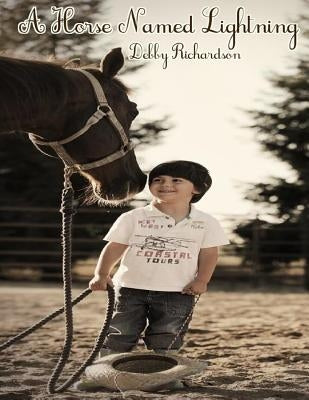 A Horse Named Lightning by Richardson, Debby