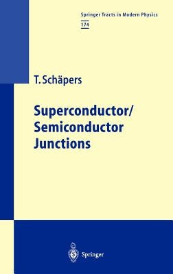 Superconductor/Semiconductor Junctions by Schäpers, Thomas
