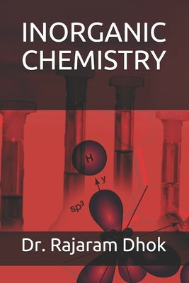 Inorganic Chemistry by Dhok, Rajaram
