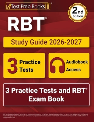 RBT Study Guide 2026-2027: 3 Practice Tests and RBT Exam Book [2nd Edition] by Morrison, Lydia