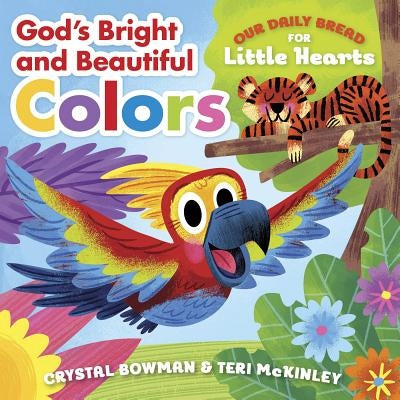 God's Bright and Beautiful Colors by Bowman, Crystal