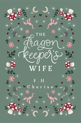 The Dragon Keeper's Wife by Cerise, F. H.