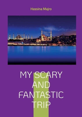 My scary and fantastic trip: My culture by Majro, Hassina