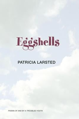 Eggshells by Larsted, Patricia