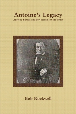 Antoine's Legacy by Rockwell, Bob