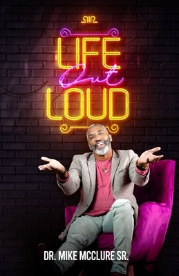 Life Out Loud by McClure, Mike