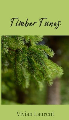 Timber Tunes by Laurent, Vivian