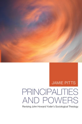 Principalities and Powers by Pitts, Jamie