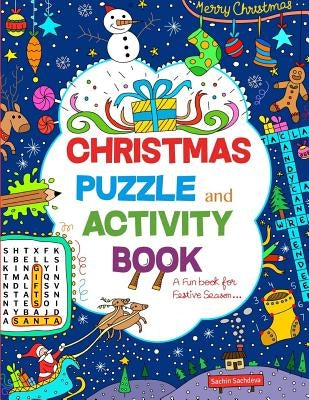 Christmas Puzzle and Activity Book: A Fun book for Festive Season by Sachdeva, Sachin