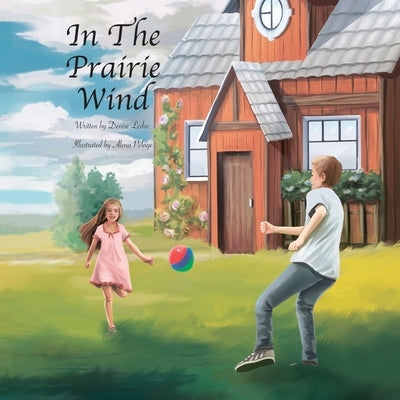 In The Prairie Wind by Leduc, Denise