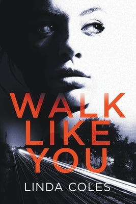 Walk Like You by Coles, Linda