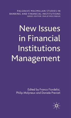 New Issues in Financial Institutions Management by Fiordelisi, F.