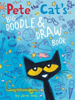 Pete the Cat's Big Doodle & Draw Book by Dean, James